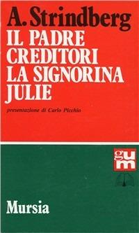 Il padre-Creditori-La signorina Julie - August Strindberg - copertina