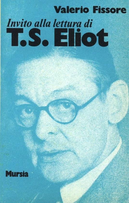 Invito alla lettura di Thomas S. Eliot - Valerio Fissore - copertina