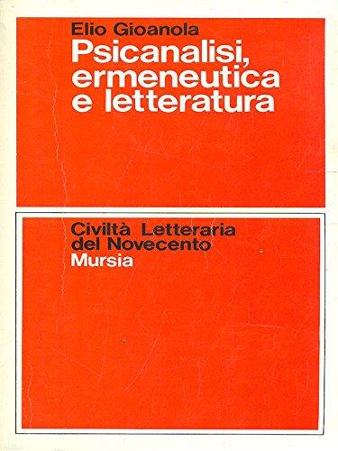 Psicanalisi, ermeneutica e letteratura - Elio Gioanola - copertina