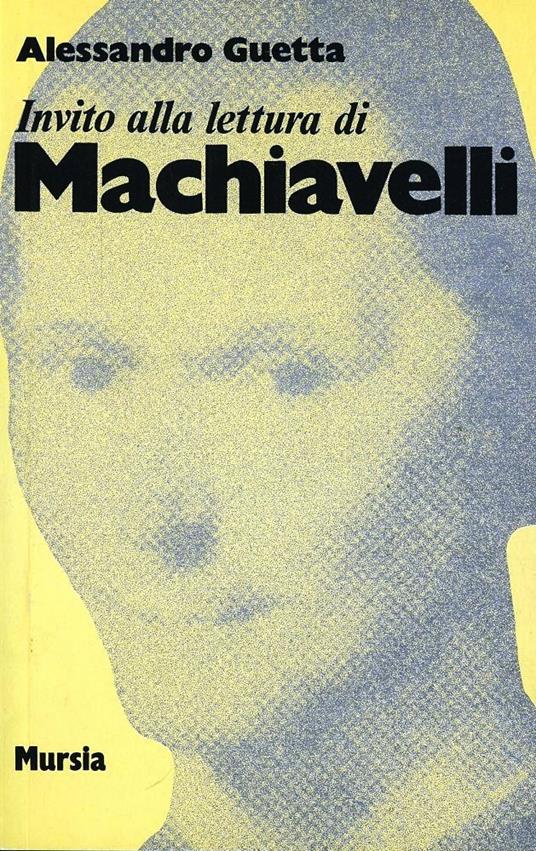 Invito alla lettura di Niccolò Machiavelli - Alessandro Guetta - copertina