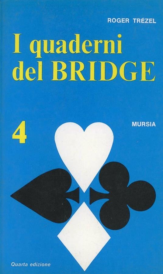 I quaderni del bridge. Vol. 4 - Roger Trézel - copertina