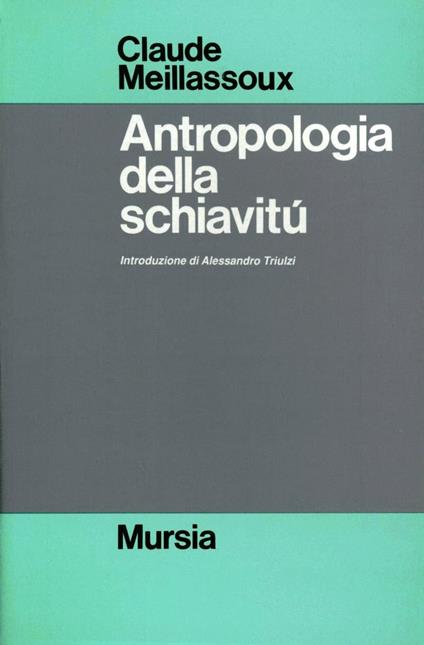 Antropologia della schiavitù - Claude Meillassoux - copertina