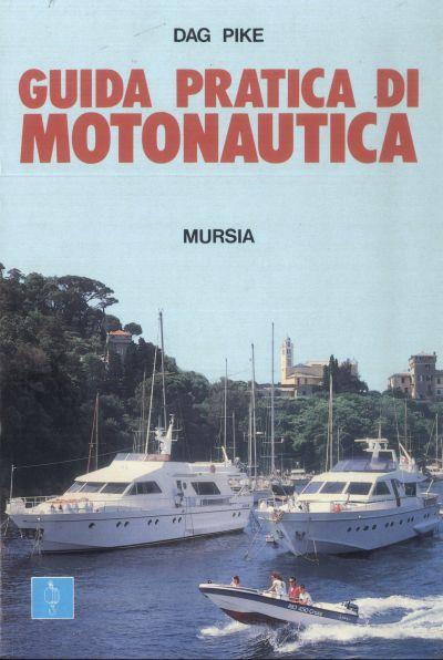 Guida pratica di motonautica - Dag Pike - copertina