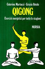 Qigong. Esercizi energetici per tutte le stagioni