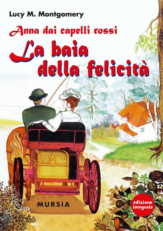 Anna dai capelli rossi. La baia della felicità - Lucy Maud Montgomery - copertina