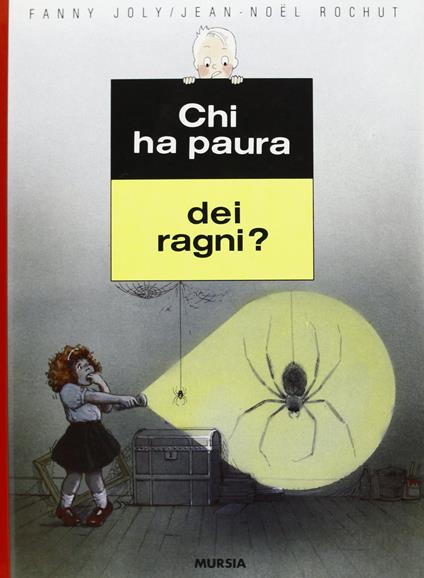 Chi ha paura dei ragni? - Fanny Joly,J. Noël Rochut - copertina