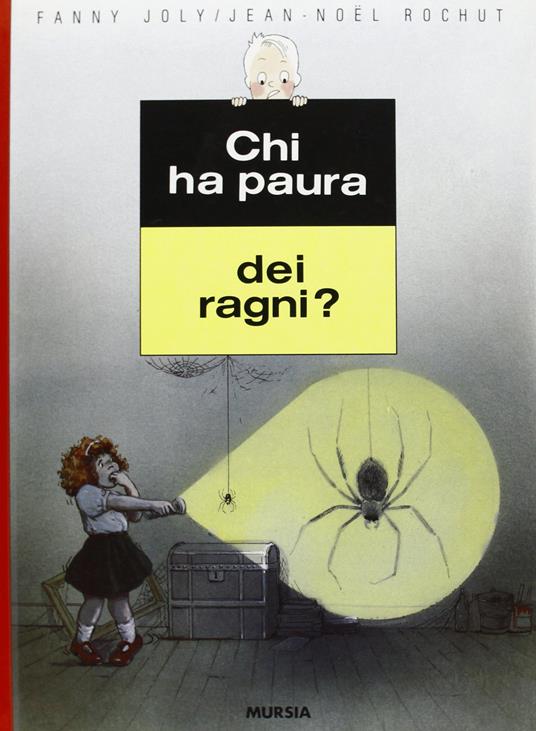 Chi ha paura dei ragni? - Fanny Joly,J. Noël Rochut - copertina