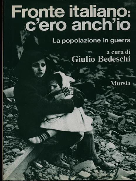 Fronte italiano: c'ero anch'io. La popolazione in guerra - 2