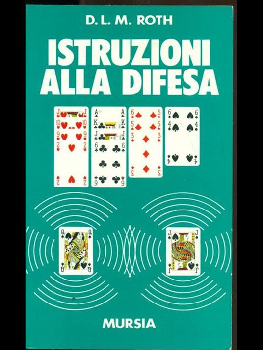 Istruzioni alla difesa - D. L. Roth - 4