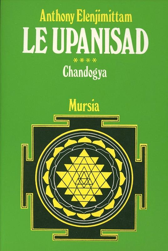 Le upanishad. Vol. 4: Chandogya. - Anthony Elenjimittam - copertina