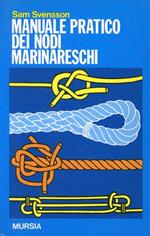 Manuale pratico dei nodi marinareschi