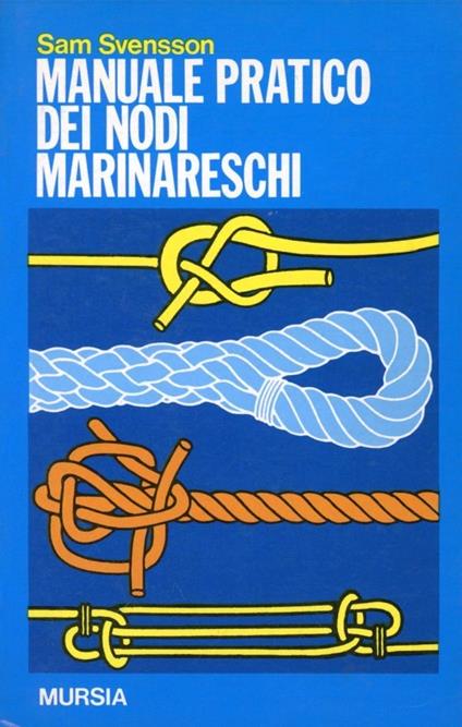 Manuale pratico dei nodi marinareschi - Sam Svensson - copertina