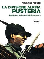 La divisione alpina «Pusteria». Dall'Africa orientale al Montenegro