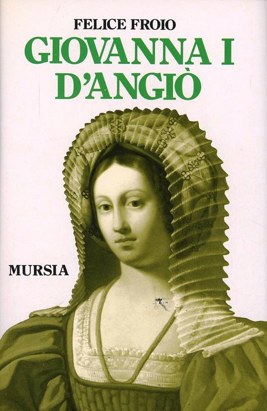 Giovanna I d'Angiò - Felice Froio - copertina