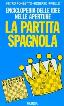 La partita spagnola - Pietro Ponzetto,Roberto Rivello - copertina