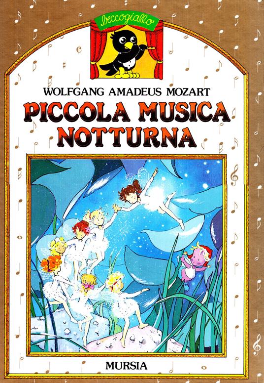 Piccola musica notturna. Con audiocassetta - Wolfgang Amadeus Mozart - copertina