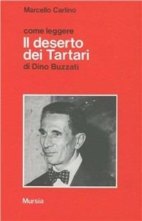 Come leggere «Il deserto dei tartari» di Dino Buzzati - Marcello Carlino - copertina