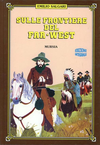 Sulle frontiere del Far West - Emilio Salgari - copertina
