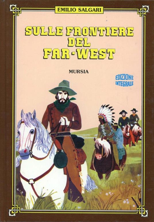 Sulle frontiere del Far West - Emilio Salgari - copertina