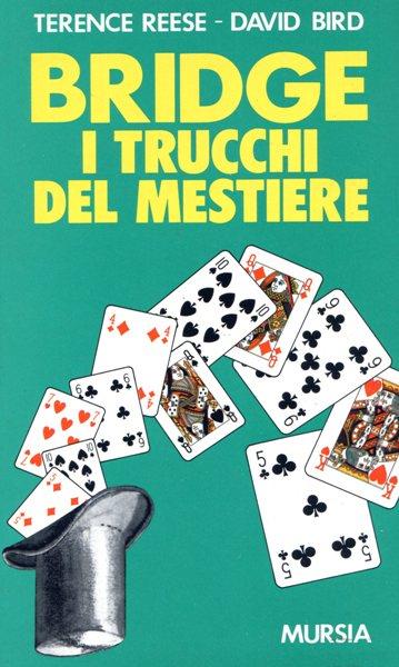 Bridge. I trucchi del mestiere - Terence Reese,David Bird - copertina