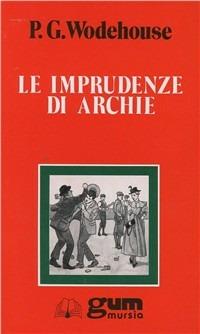 Le imprudenze di Archie - Pelham G. Wodehouse - copertina