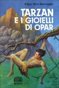 Tarzan e i gioielli di Opar - Edgar R. Burroughs - copertina