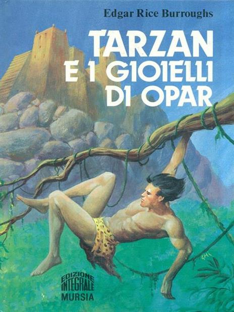 Tarzan e i gioielli di Opar - Edgar R. Burroughs - 2