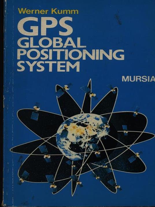 GPS. Global positioning system - Werner Kumm - copertina