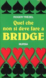 Quel che non si deve fare a bridge