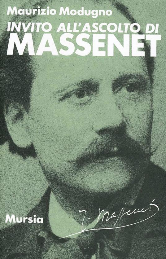 Invito all'ascolto di Jules Massenet - Maurizio Modugno - copertina