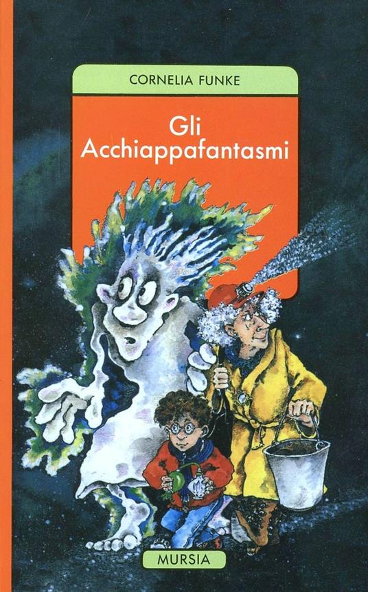 Gli acchiappafantasmi - Cornelia Funke - copertina