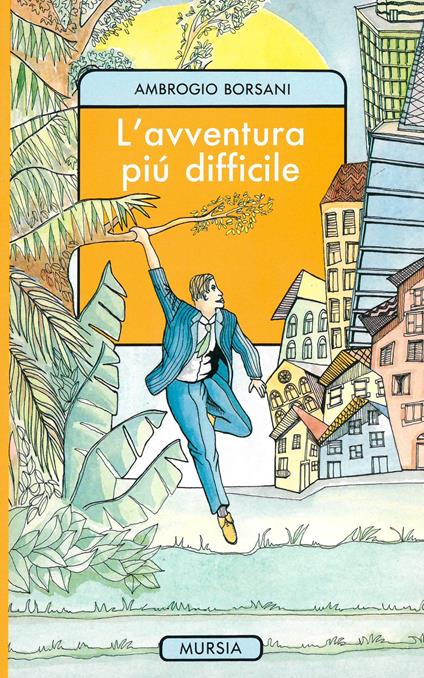 L' avventura più difficile - Ambrogio Borsani - copertina