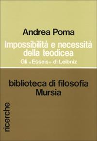 Impossibilità e necessità della teodicea. Gli «Essais» di Leibniz - Andrea Poma - copertina