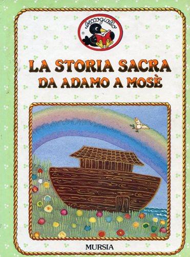 La storia sacra da Adamo a Mosè - Rossana Guarnieri - copertina