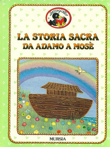 La storia sacra da Adamo a Mosè - Rossana Guarnieri - 2