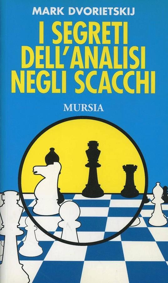 segreti dell'analisi negli scacchi