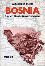 Bosnia. Le vittime senza nome