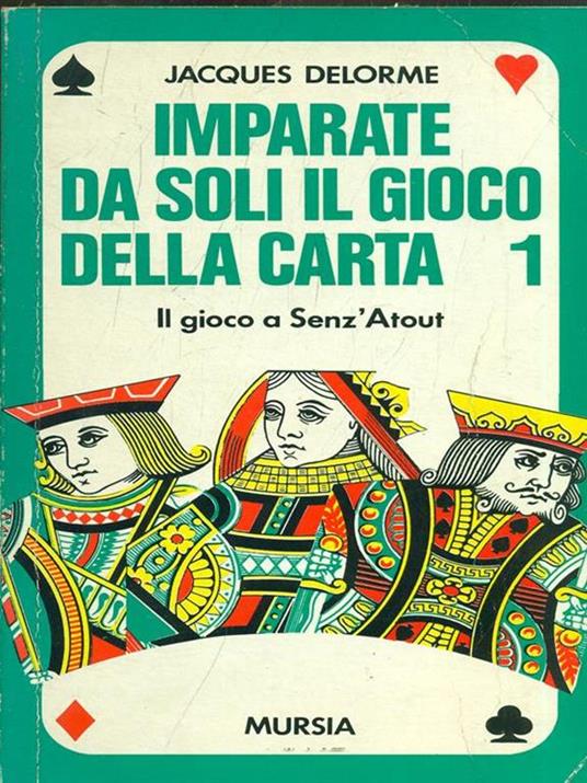Imparate da soli il gioco della carta. Il gioco a senz'atout - Jacques Delorme - copertina