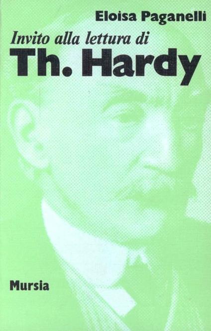Invito alla lettura di Th. Hardy - Eloisa Paganelli - copertina