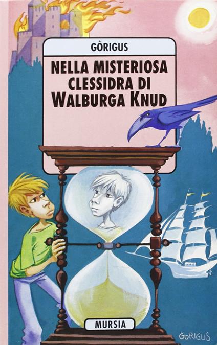 Nella misteriosa clessidra di Walburga Knud - Gòrigus - copertina