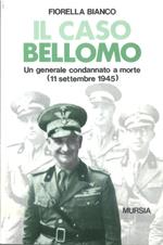 Il caso Bellomo. Un generale condannato a morte (11 settembre 1945)