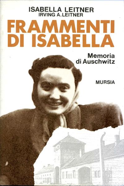 Frammenti di Isabella. Memoria di Auschwitz - Isabella Leitner,Irving A. Leitner - copertina