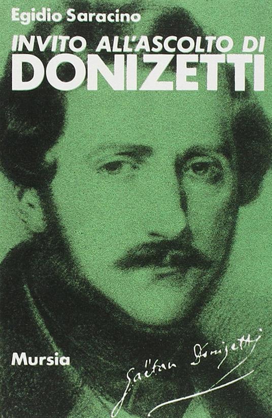 Invito all'ascolto di Gaetano Donizetti - Egidio Saracino - copertina