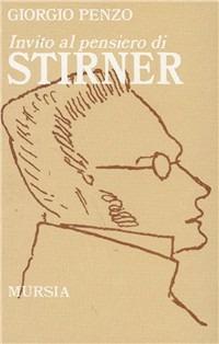 Invito al pensiero di Stirner - Giorgio Penzo - copertina