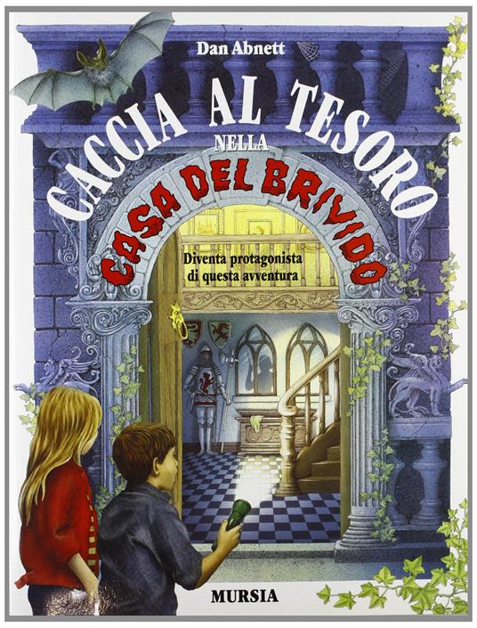 Caccia al tesoro nella casa del brivido. Diventa protagonista di questa avventura - Dan Habnett - copertina