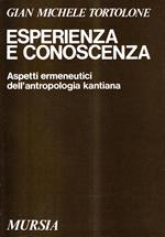 Esperienza e conoscenza. Aspetti ermeneutici dell'antropologia kantiana