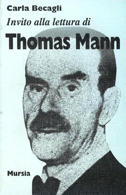 Invito alla lettura di Thomas Mann - Carla Becagli - copertina