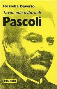 Invito alla lettura di Giovanni Pascoli - Rossella Daverio - copertina