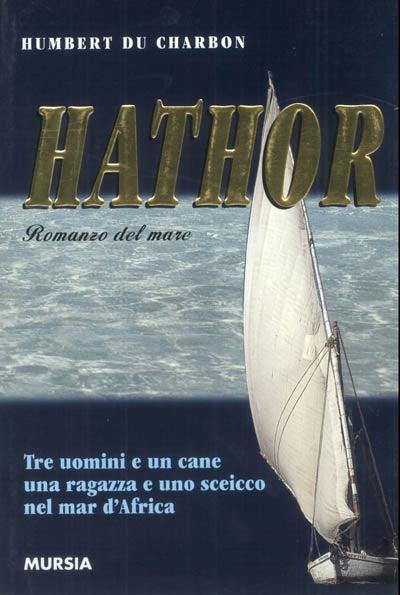 Hathor. Tre uomini e un cane, una ragazza e uno sceicco nel mar d'Africa - Humbert Du Charbon - copertina