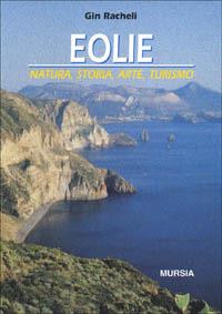 Eolie. Natura, storia, arte, turismo - Gin Racheli - copertina